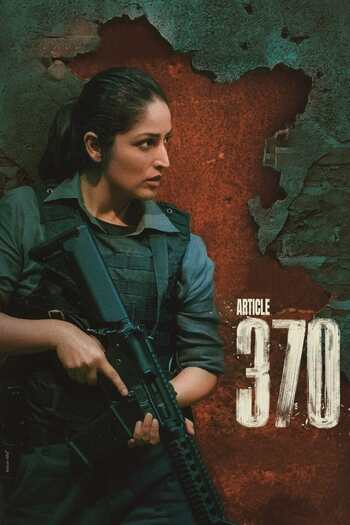 Download Article 370 (2023) HDCAMRip Hindi Full Movie 480p, 720p, 1080p